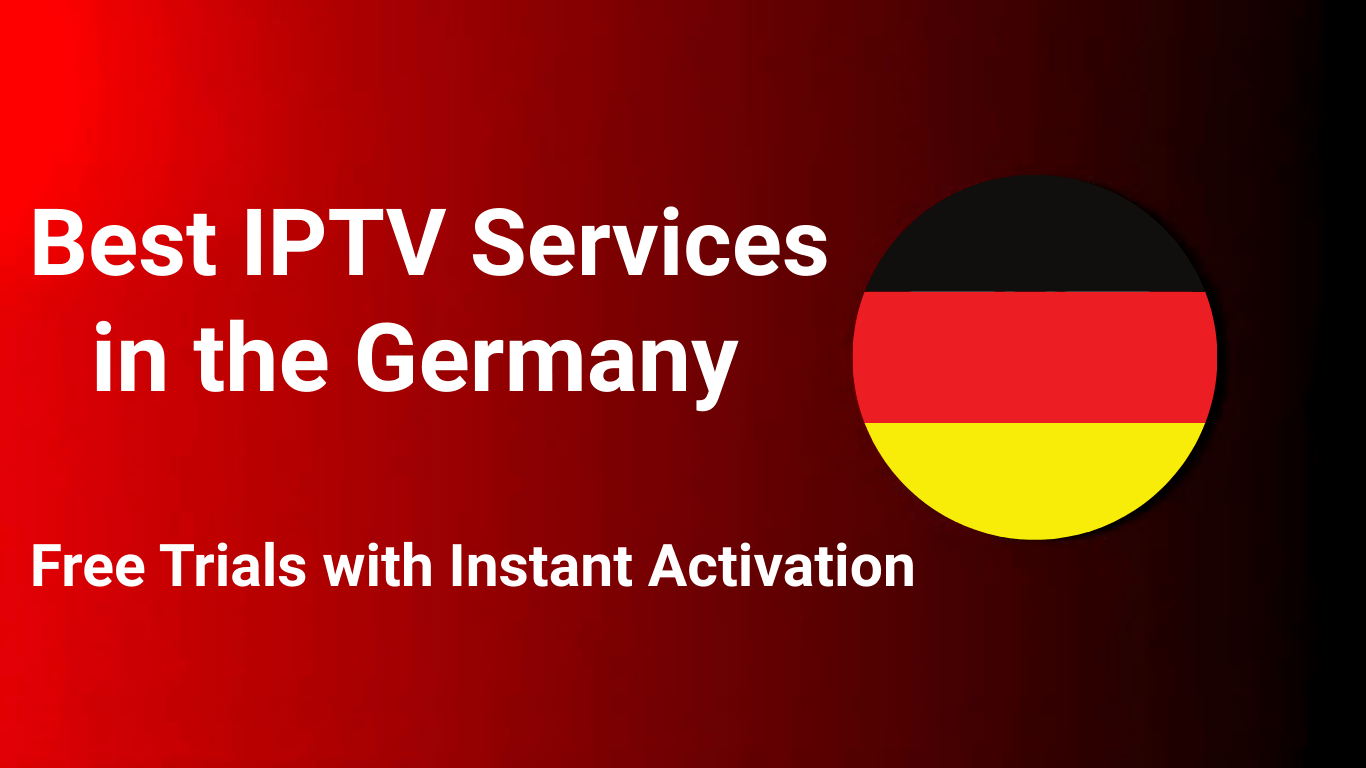 Best IPTV Provider for Germany